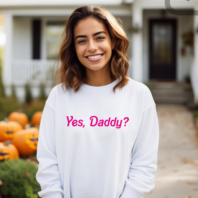 “Yes, Daddy?” Graphic Sweatshirt