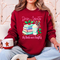Dear Santa, My Books Were Naughty Christmas Sweatshirt