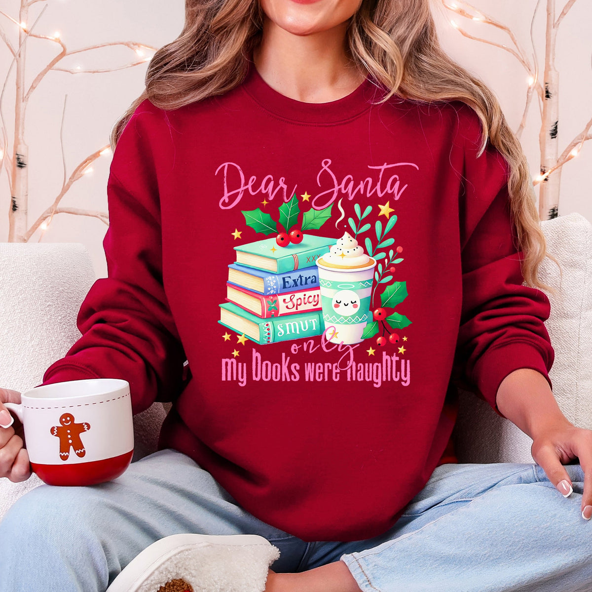 Dear Santa, My Books Were Naughty Christmas Sweatshirt