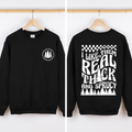 I Like Them Real Thick and Sprucy Christmas Sweatshirt