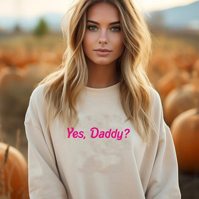 “Yes, Daddy?” Graphic Sweatshirt