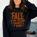Fall Is My Second Favorite F-Word Sweatshirt